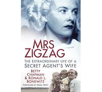 Mrs Zigzag: The Extraordinary Life of a Secret Agent's Wife