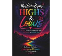 MrsButerKupp's Highs & Lows: A 90-Day Journal for Reflection, Growth & Gratitude
