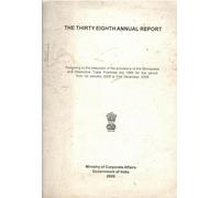 MRTP-38th Annual Report Pertaining To The Execution Of The Provisions Of The Monopolies And Restrictive Trade Practices Act, 1969 For The Period From 1st January, 2008 To 31st December, 2008