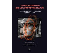 Ms-104: Prototractatus: Logisch-Philosophische Abhandlung (Edición bilingüe)