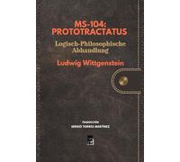 Ms-104: Prototractatus: Logisch-Philosophische Abhandlung (Edición bilingüe)