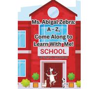 Ms. Abigal Zebra A - Z, Come Along to Learn with Me!