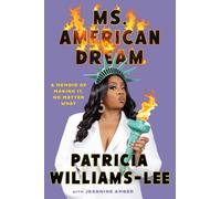 Ms. American Dream : A Memoir of Making It, No Matter What