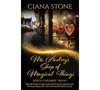Ms. Audrey's Shop of Magical Things: 1 (Indigo Children)
