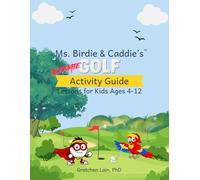 Ms. Birdie & Caddie's Ultimate Golf Activity Guide