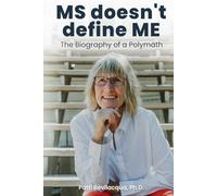 MS doesn't define ME: The Biography of a Polymath