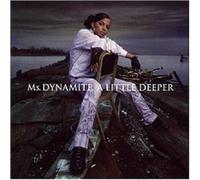 MS DYNAMITE "A LITTLE DEEPER" CD NEW