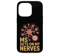 MS Gets On My Nerves Funny Medical Awareness Saying Case for iPhone 13 Pro