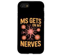 MS Gets On My Nerves Funny Medical Awareness Saying Case for iPhone SE (2020) / 7/8