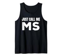MS Initials First Name Nickname Just Call Me MS Tank Top