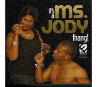 Ms Jody - It's a Ms Jody Thang