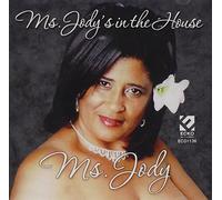 MS. JODY - Ms. Jody's In The House