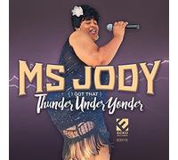 MS.JODY - Thunder Under Yonder