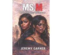 MS. M AND A TIME OF BETRAYAL