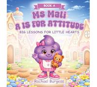 Ms Mali: A is for Attitude