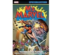 Ms. Marvel Epic Collection: This Woman, This Warrior
