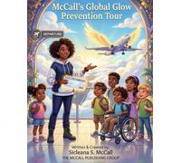 Ms. McCall's Global Glow Prevention Tour: Let’s Shine Bright From the Inside Out!