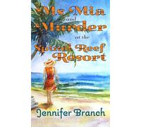 Ms. Mia and Murder at the Spinel Reef Resort: 4 (Ms. Mia Murder Mysteries)