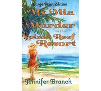 Ms. Mia and Murder at the Spinel Reef Resort (Large Print Edition): 4 (Ms. MIA Murder Mysteries)