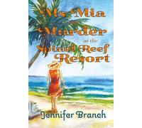 Ms. Mia and Murder at the Spinel Reef Resort (Ms. Mia Murder Mysteries)