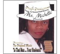 Ms. Michelle - Is That Man Your Husband