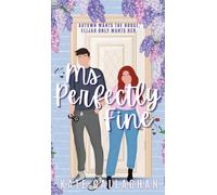 Ms Perfectly Fine: An utterly heart-warming enemies-to-lovers romantic suspense