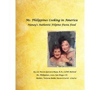 Ms. Philippines Cooking in America Nanay's Authentic Filipino Fiesta Food: 0