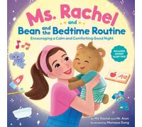 Ms. Rachel and Bean and the Bedtime Routine : Encouraging a Calm and Comforting Good Night