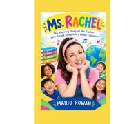 MS. RACHEL: The Inspiring Story of the Teacher Who Turned Songs Into a Global Classroom