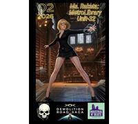 Ms. Raketa: MetroLibrary Unit-32, Episode 2: A Cyber-Noir Decent Into Dark Academia (Demolition Road Saga - Ms. Raketa: MetroLibrary Unit-32)