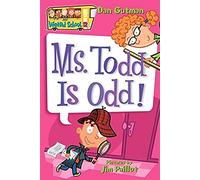 Ms Todd Is Odd!: 12 (My Weird School, 12)
