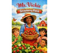 Ms. Vickie And Her Strawberry Patch
