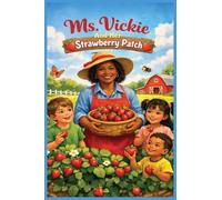 Ms. Vickie And Her Strawberry Patch