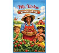 Ms. Vickie And Her Strawberry Patch