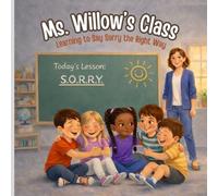 Ms. Willow's Class: Learning to Say Sorry the Right Way