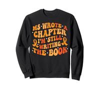 MS Wrote A Chapter MS Multiple Sclerosis Awareness Sweatshirt