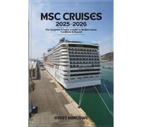 MSC Cruises 2025-2026: The Complete Traveler’s Guide to Mediterranean, Caribbean & Beyond