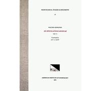 Msd 31 Walter Odington (Born Ca. 1278), de Speculatione Musicae, Part VI, Trans. by Jay A. Huff (See CSM 14): Volume 31 (Musicological Studies and Documents)