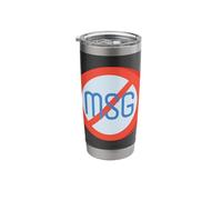 MSG Free No MSG Monosodium Glutamate Stainless Steel Insulated Tumbler
