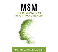 MSM: The Missing Link to Optimal Health