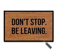 MsMr Doormat Don't Stop,Be Leaving. Indoor and Outdoor Floor Mat Non woven Top 18"x30"