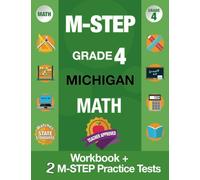 MSTEP Grade 4 Michigan Math: Workbook and 2 MSTEP Practice Tests, Michigan Test Prep, Michigan Test Practice, Grade 4 M-STEP