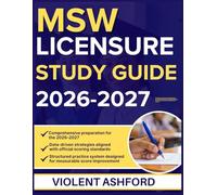 MSW LICENSURE STUDY GUIDE 2026-2027: Detailed Prep Framework Designed to Strengthen Analytical Thinking and Exam Performance with 900 Questions and Answer