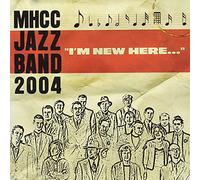 Mt Hood Cc Jazz Band - I'm New Here [European Import]
