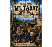 Mt. Tabby Springs Tales: Family Activity and Recipe Edition