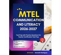 MTEL Communication and Literacy 2026-2027: Test Prep with Practice Questions for Teacher Certification Test Prep