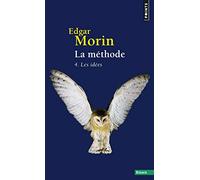 M'Thode 4. Les Id'es. Leur Habitat, Leur Vie, Leurs Moeurs, Leur Organisation(la) T4 (Points essais)