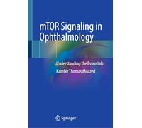 mTOR Signaling in Ophthalmology: Understanding the Essentials