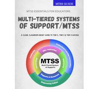 MTSS Essentials for Educators : A Clear, Classroom-Ready Guide to Tier 1, Tier 2 & Tier 3 Success