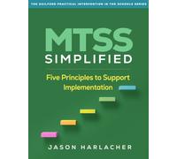 MTSS Simplified : Five Principles to Support Implementation